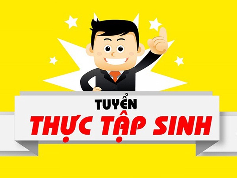 TUYÊN THỰC TẬP SINH HỖ TRỢ LƯƠNG 3-5 TRIỆU CÓ THỂ LÀM ONLINE ĐĂNG KÝ NGAY